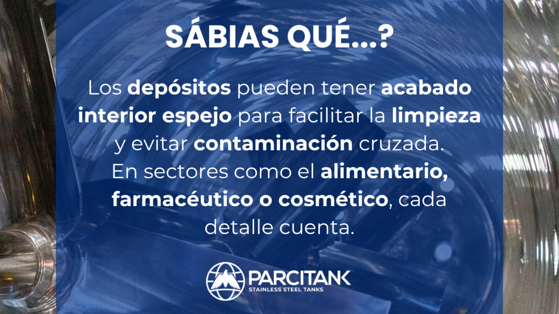 Acabado interior tipo espejo: más que estética en depósitos industriales